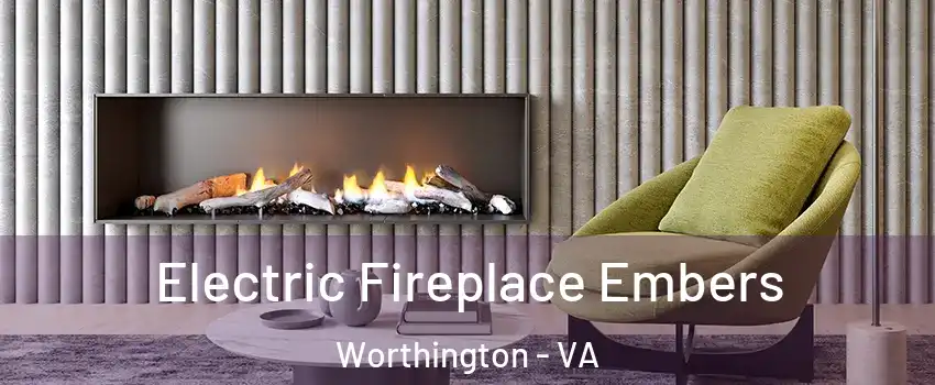 Electric Fireplace Embers Worthington - VA