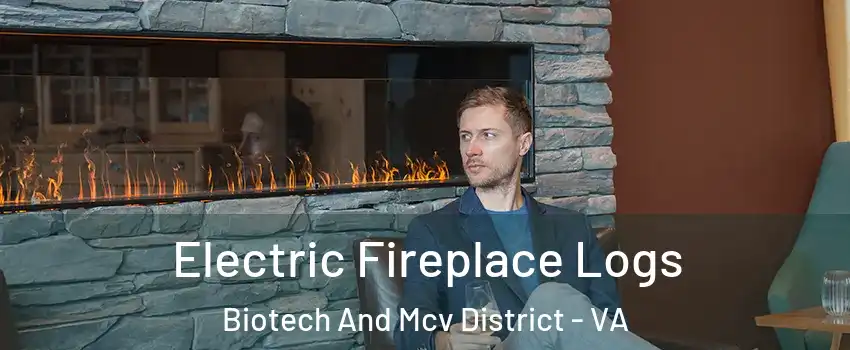 Electric Fireplace Logs Biotech And Mcv District - VA