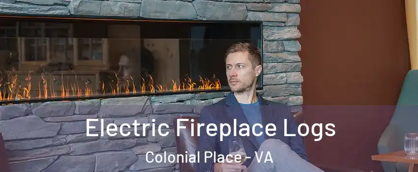 Electric Fireplace Logs Colonial Place - VA