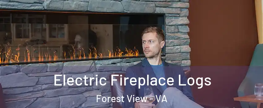 Electric Fireplace Logs Forest View - VA