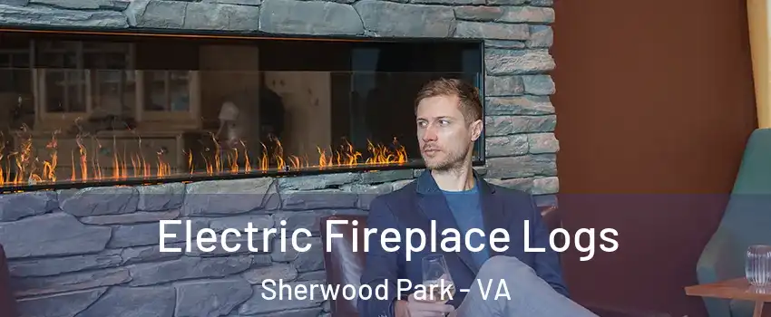 Electric Fireplace Logs Sherwood Park - VA