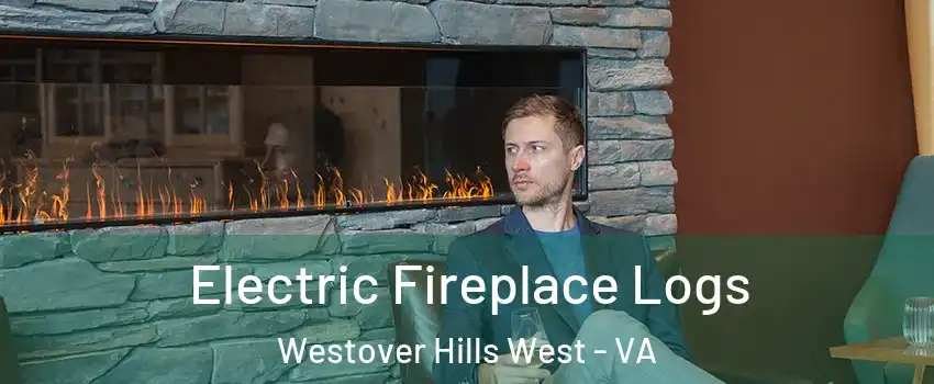 Electric Fireplace Logs Westover Hills West - VA