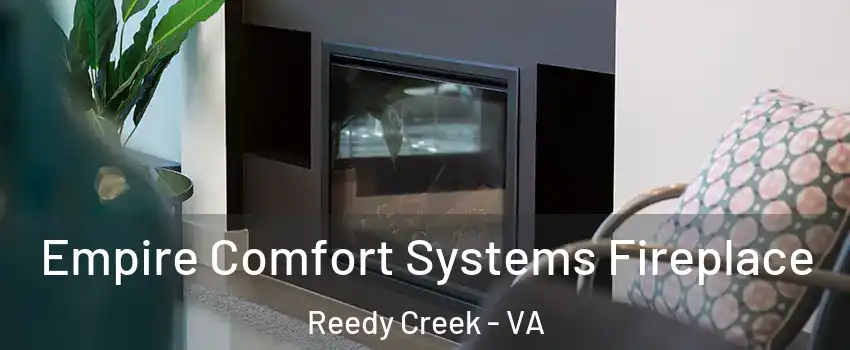 Empire Comfort Systems Fireplace Reedy Creek - VA