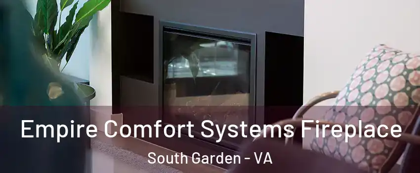 Empire Comfort Systems Fireplace South Garden - VA