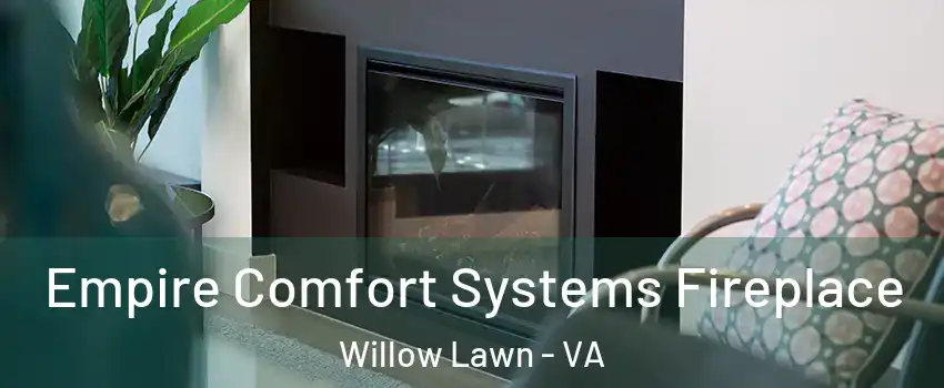 Empire Comfort Systems Fireplace Willow Lawn - VA