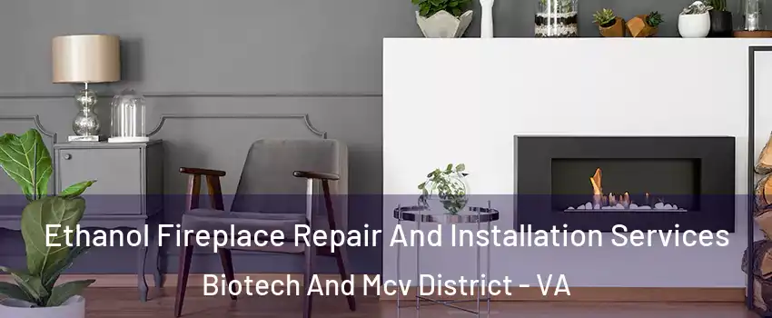 Ethanol Fireplace Repair And Installation Services Biotech And Mcv District - VA