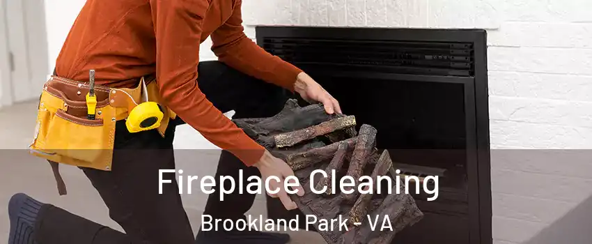 Fireplace Cleaning Brookland Park - VA