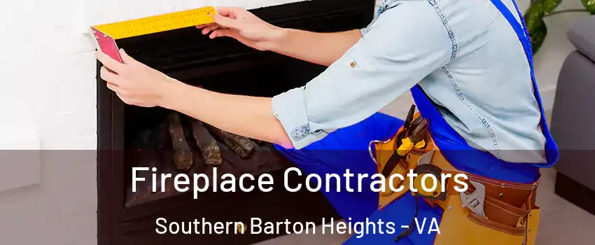 Fireplace Contractors Southern Barton Heights - VA