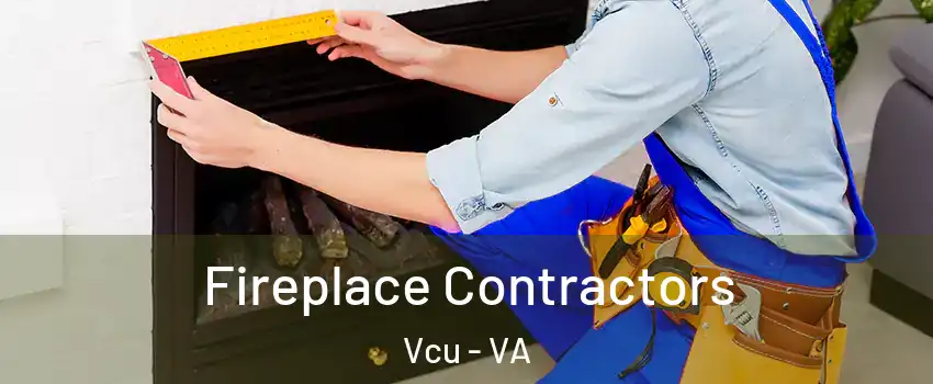 Fireplace Contractors Vcu - VA