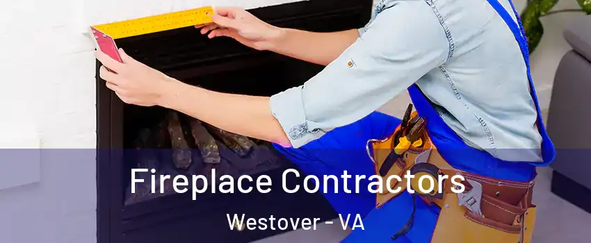 Fireplace Contractors Westover - VA