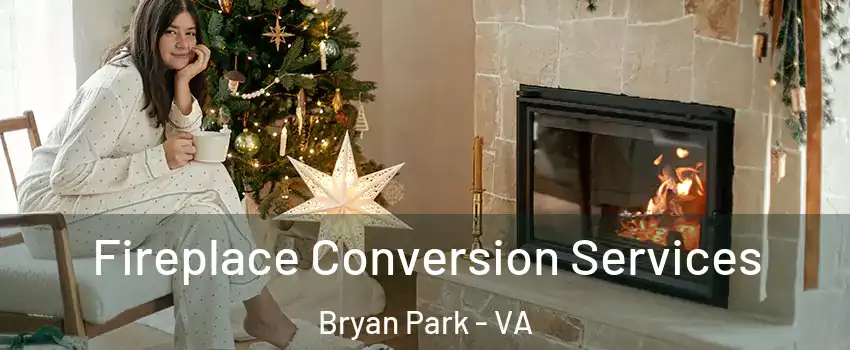 Fireplace Conversion Services Bryan Park - VA