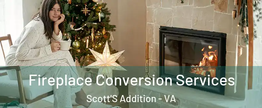 Fireplace Conversion Services Scott'S Addition - VA