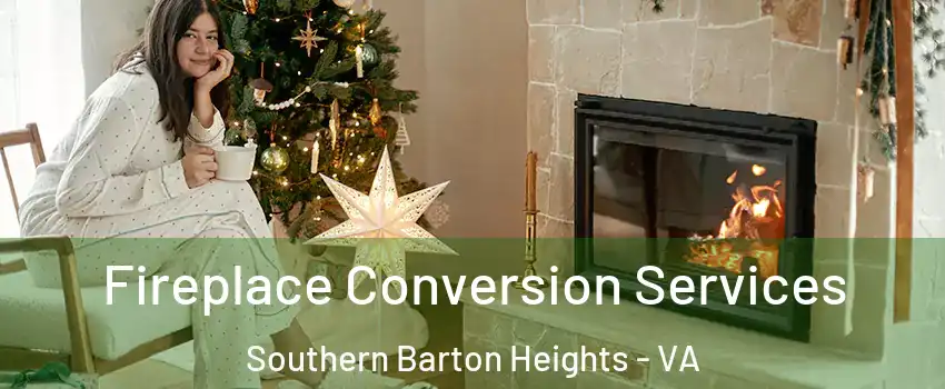 Fireplace Conversion Services Southern Barton Heights - VA