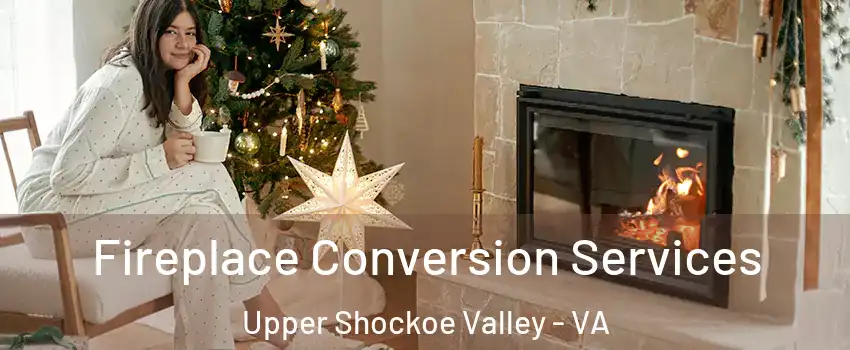 Fireplace Conversion Services Upper Shockoe Valley - VA