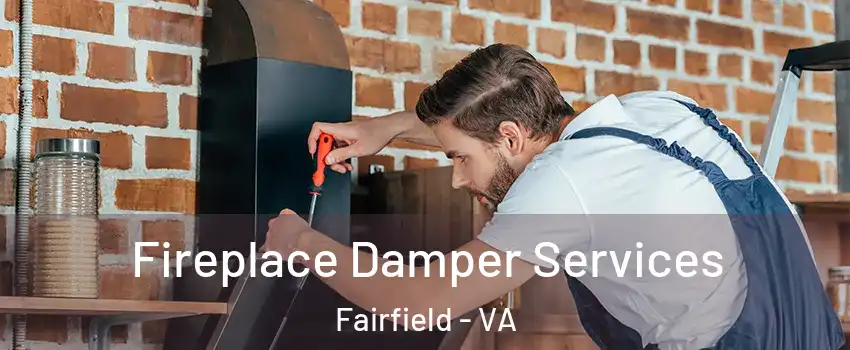 Fireplace Damper Services Fairfield - VA