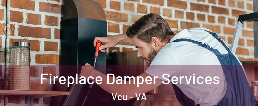 Fireplace Damper Services Vcu - VA