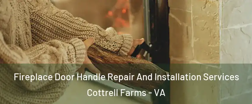 Fireplace Door Handle Repair And Installation Services Cottrell Farms - VA