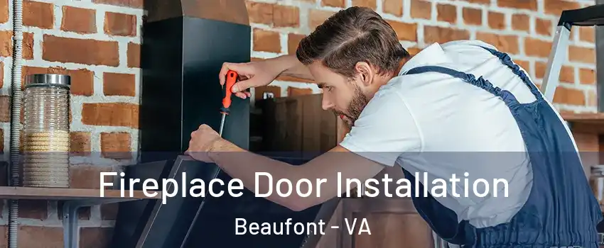 Fireplace Door Installation Beaufont - VA