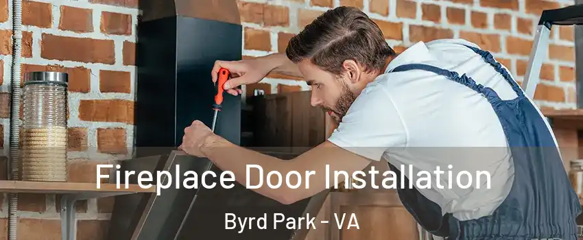 Fireplace Door Installation Byrd Park - VA