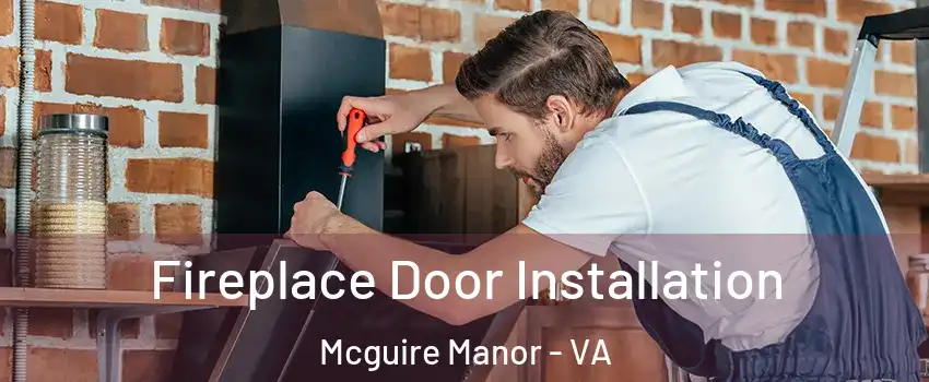 Fireplace Door Installation Mcguire Manor - VA