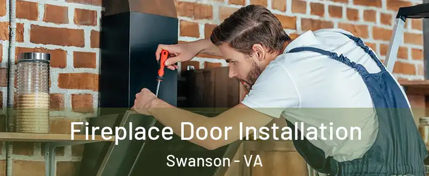 Fireplace Door Installation Swanson - VA