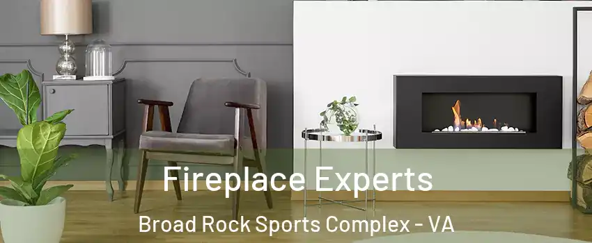 Fireplace Experts Broad Rock Sports Complex - VA