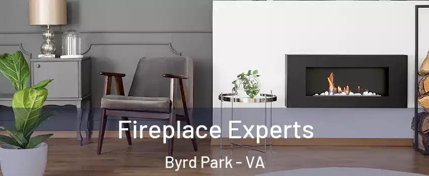 Fireplace Experts Byrd Park - VA