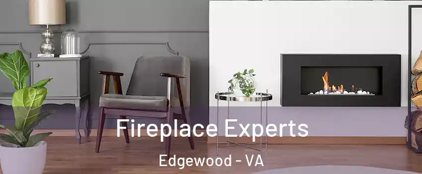 Fireplace Experts Edgewood - VA