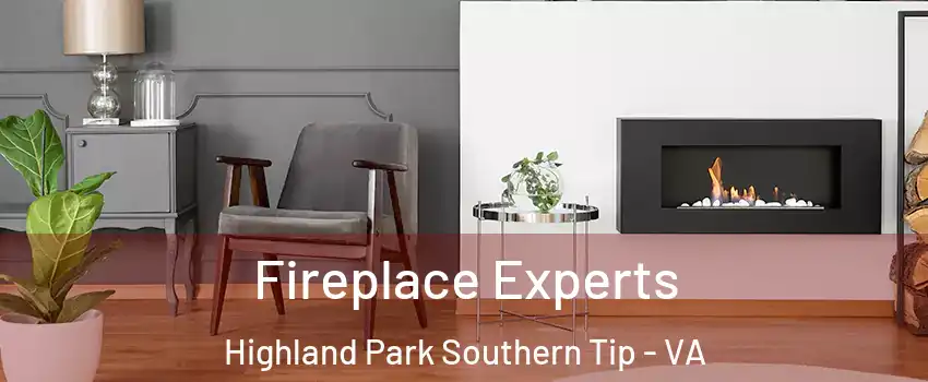 Fireplace Experts Highland Park Southern Tip - VA