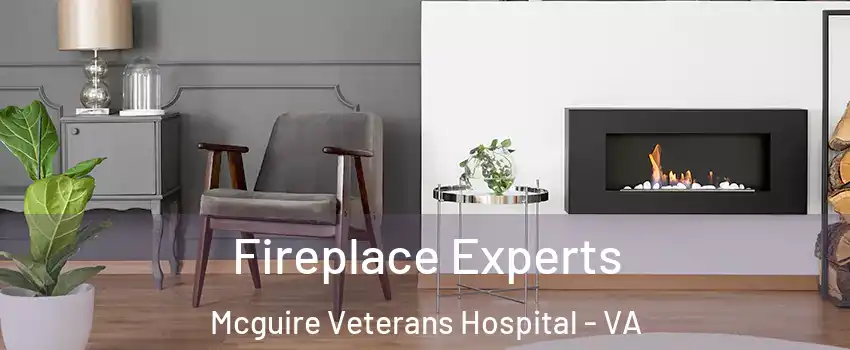 Fireplace Experts Mcguire Veterans Hospital - VA