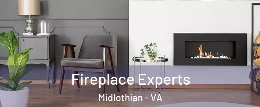 Fireplace Experts Midlothian - VA