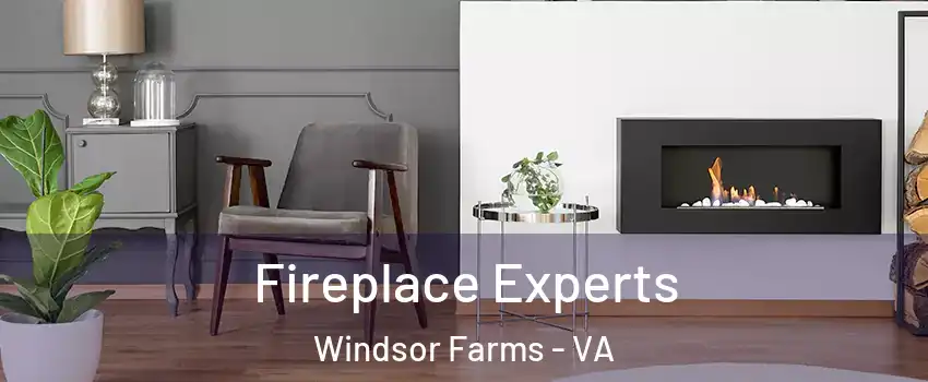 Fireplace Experts Windsor Farms - VA