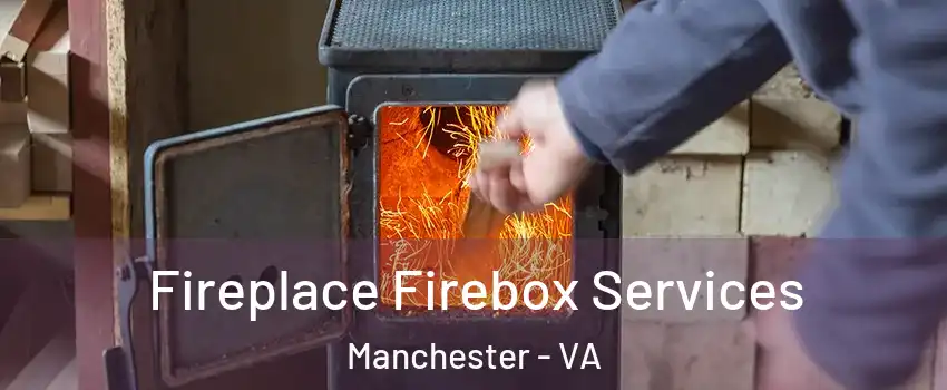 Fireplace Firebox Services Manchester - VA