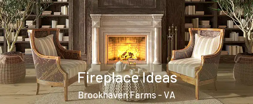 Fireplace Ideas Brookhaven Farms - VA