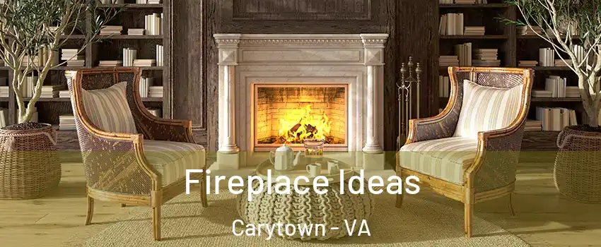 Fireplace Ideas Carytown - VA