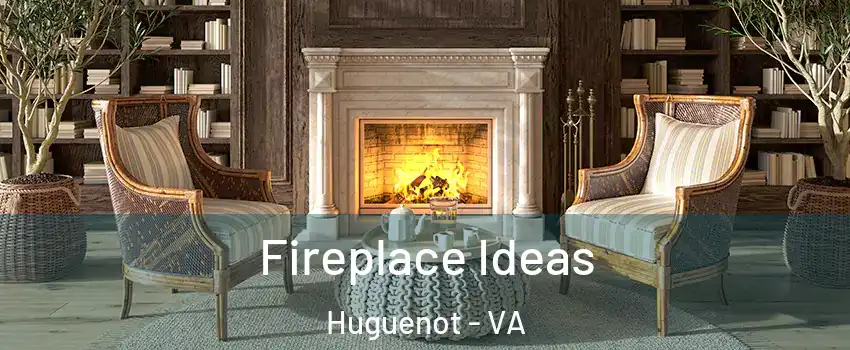 Fireplace Ideas Huguenot - VA