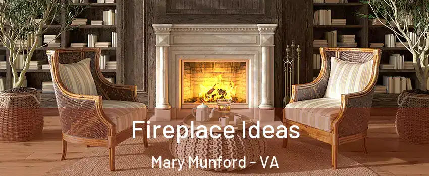 Fireplace Ideas Mary Munford - VA