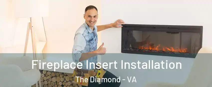 Fireplace Insert Installation The Diamond - VA