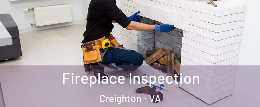 Fireplace Inspection Creighton - VA