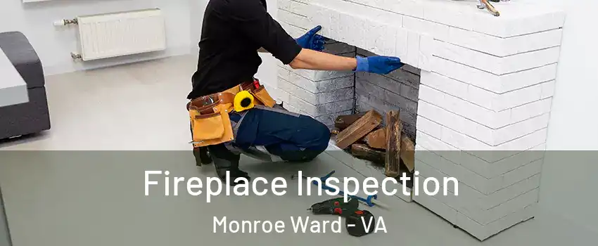 Fireplace Inspection Monroe Ward - VA