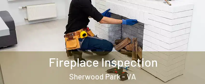 Fireplace Inspection Sherwood Park - VA