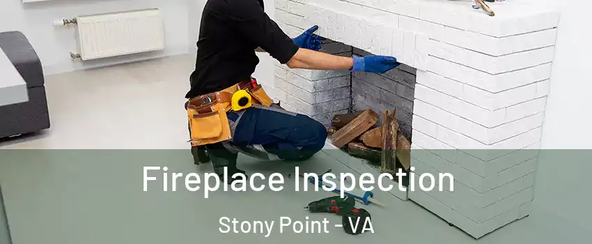 Fireplace Inspection Stony Point - VA