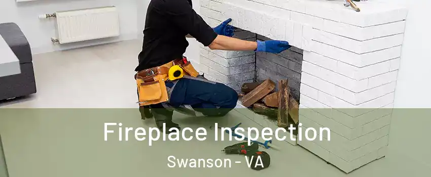 Fireplace Inspection Swanson - VA