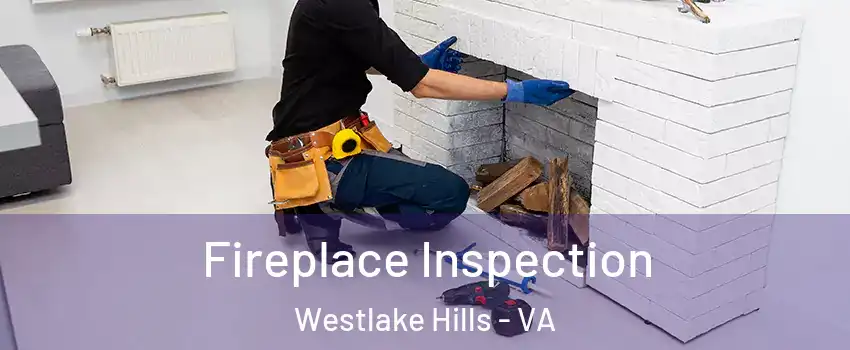 Fireplace Inspection Westlake Hills - VA