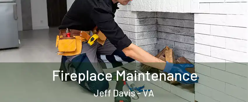 Fireplace Maintenance Jeff Davis - VA