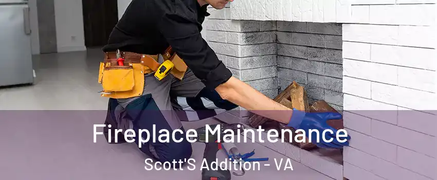 Fireplace Maintenance Scott'S Addition - VA