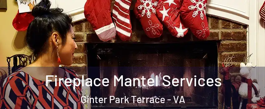 Fireplace Mantel Services Ginter Park Terrace - VA