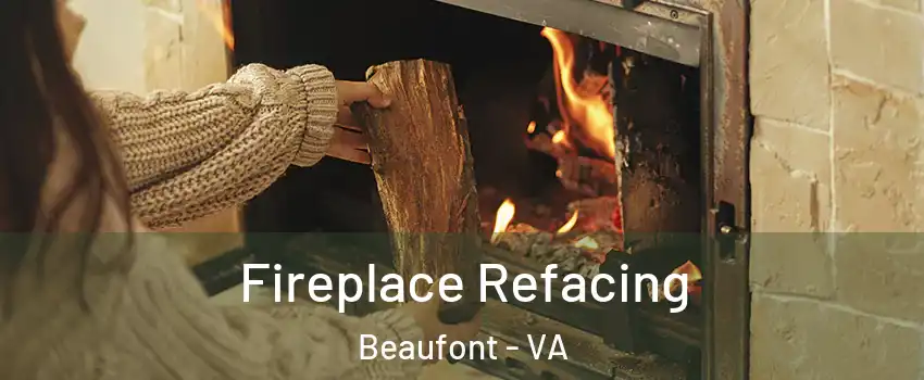 Fireplace Refacing Beaufont - VA