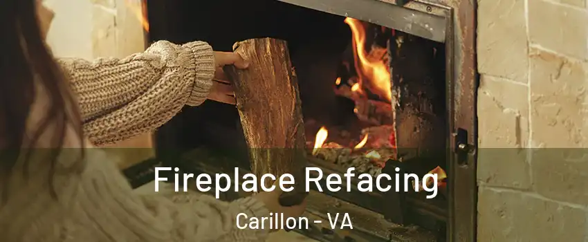 Fireplace Refacing Carillon - VA