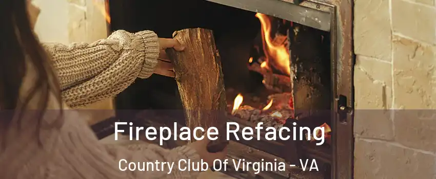 Fireplace Refacing Country Club Of Virginia - VA